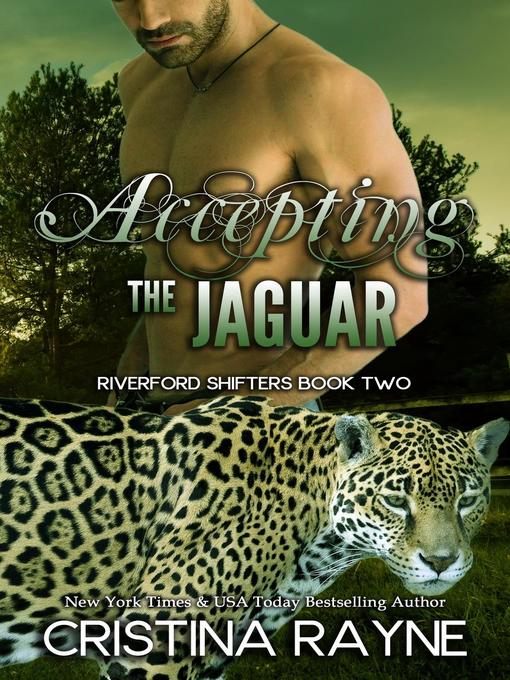 Title details for Accepting the Jaguar by Cristina Rayne - Available